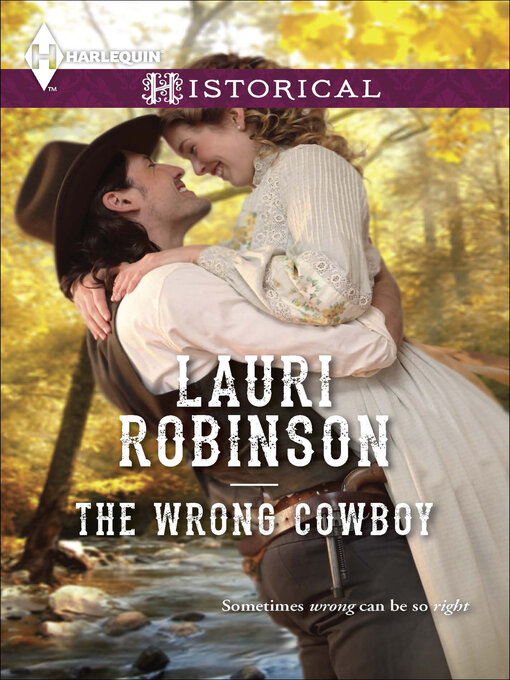 Title details for The Wrong Cowboy by Lauri Robinson - Available